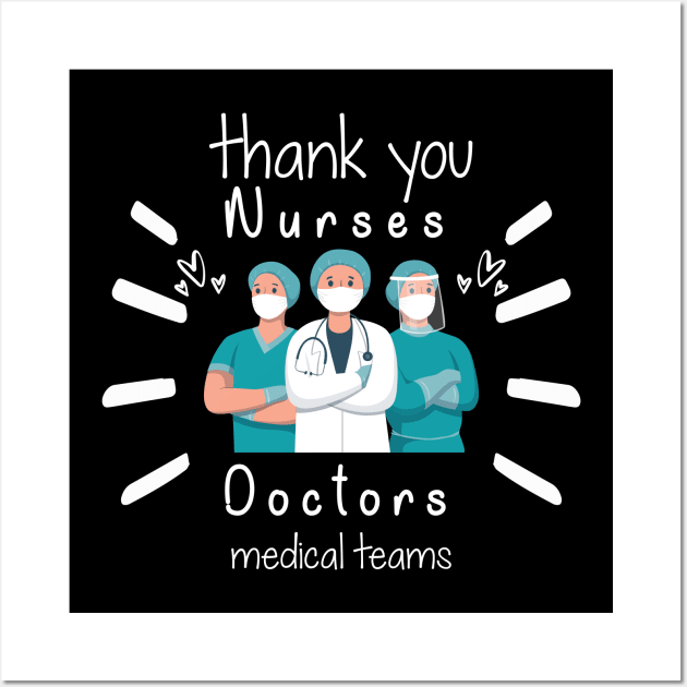 Thank You Nurses Doctors Medical Teams,  Heart Hero For Nurse And Doctor,  Front Line Workers Are My Heroes Wall Art by wiixyou